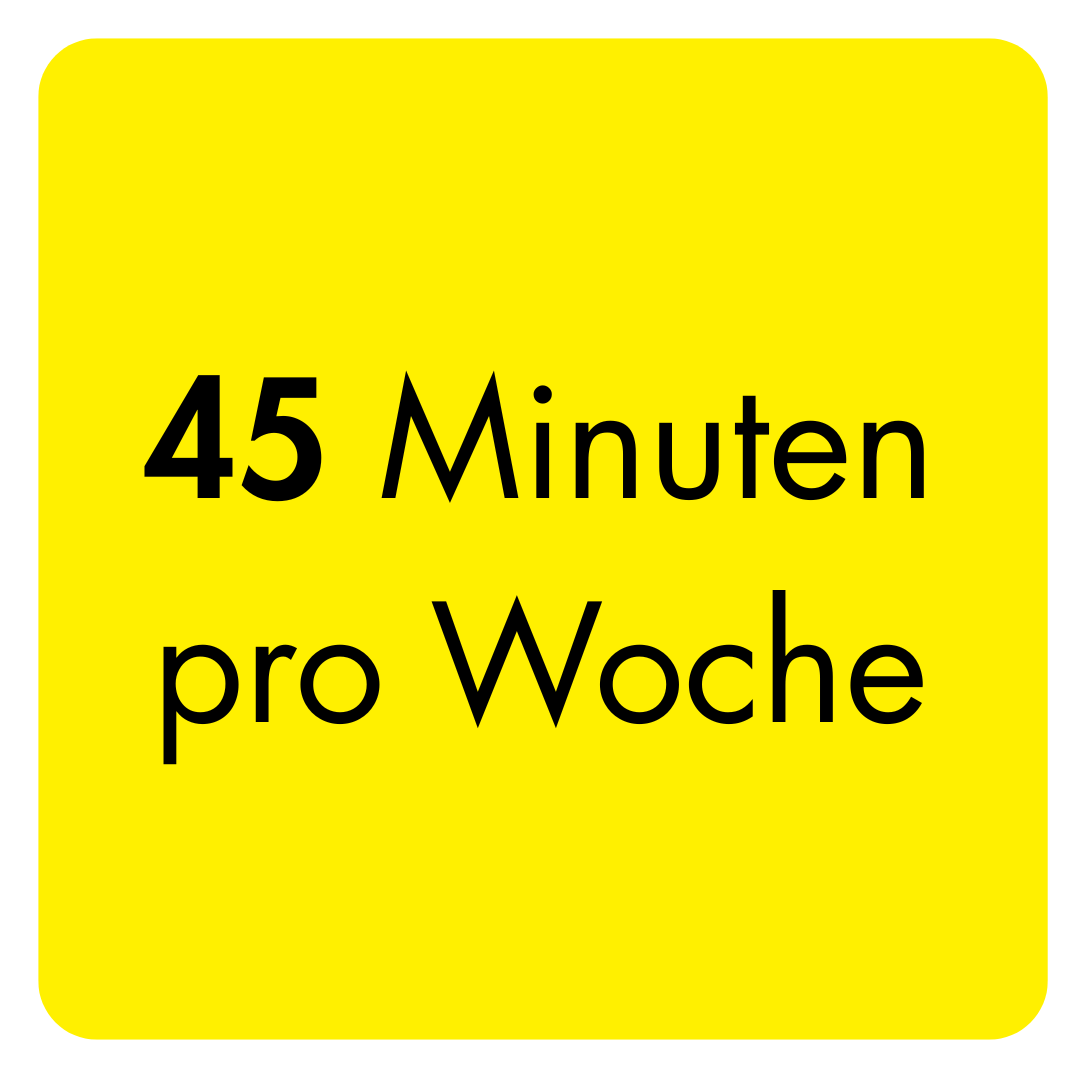 45 Minuten pro Woche